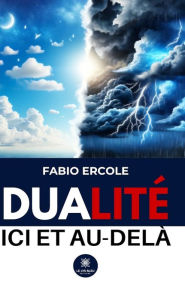 Title: Dualité ici et au-delà, Author: Fabio Ercole