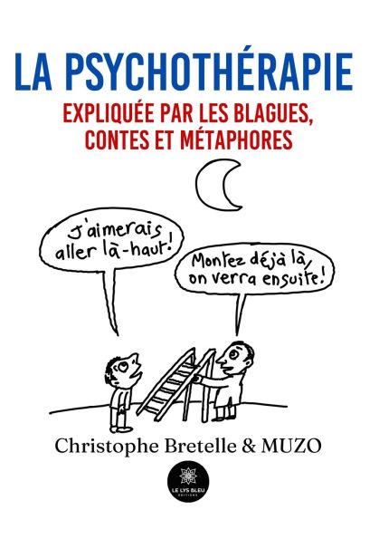 La psychothï¿½rapie expliquï¿½e par les blagues, contes et mï¿½taphores