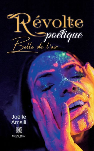 Rï¿½volte poï¿½tique: Belle de l'air