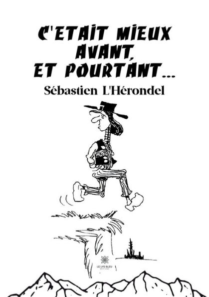 C'etait mieux avant et pourtant...