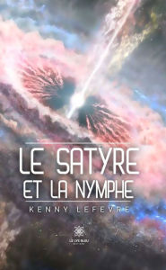 Title: Le satyre et la nymphe, Author: Kenny Lefevre