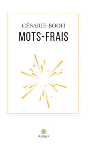 Title: Mots-frais, Author: Césarie Booh