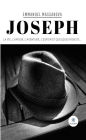 Joseph: La vie, l'amour, l'aventure, l'espoir et quelques robots.