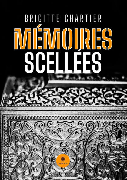 Mï¿½moires scellï¿½es