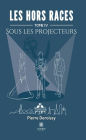 Les hors races - Tome 4: Sous les projecteurs