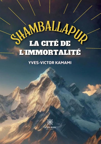 Shamballapur: La Citï¿½ de l'Immortalitï¿½