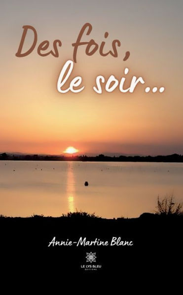 Des fois, le soir...