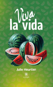 Title: Viva la vida, Author: Julie Heurtier