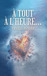 Title: À tout à l'heure..., Author: Pascale Renard