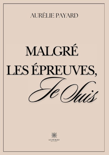 Malgrï¿½ les ï¿½preuves, je suis