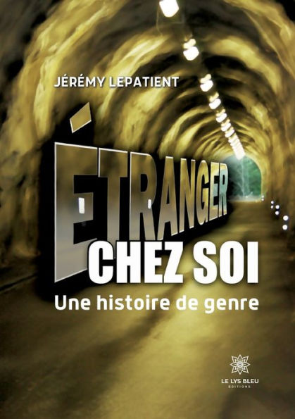 ï¿½tranger chez soi: Une histoire de genre