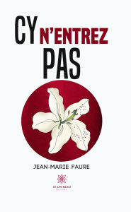 Title: Cy n'entrez pas, Author: Jean-Marie Faure