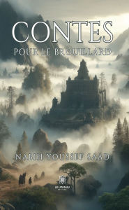 Title: Contes pour le brouillard, Author: Nabih Youssef Saad