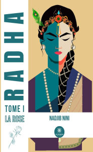 Title: Radha - Tome 1: La rose, Author: Nadjib Nini