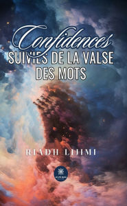 Title: Confidences suivies de la valse des mots, Author: Riadh Lijimi