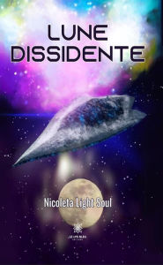 Title: Lune dissidente, Author: Nicoleta Light Soul