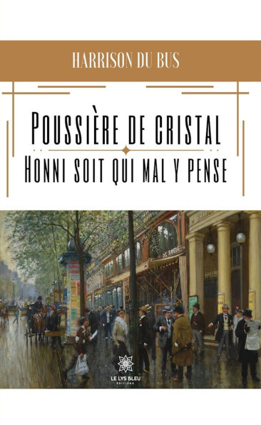 Poussière de cristal: Honni soit qui mal y pense