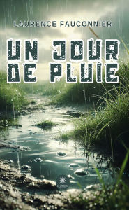 Title: Un jour de pluie, Author: Laurence Fauconnier