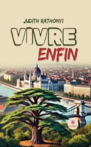 Title: Vivre enfin, Author: Judith Rathonyi