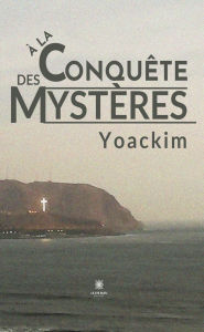 Title: À la conquête des mystères, Author: Yoackim