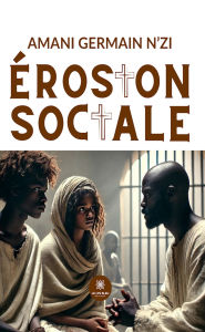 Title: Érosion sociale, Author: Amani Germain N'zi