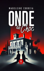 Title: Onde de choc, Author: Madeleine Correia