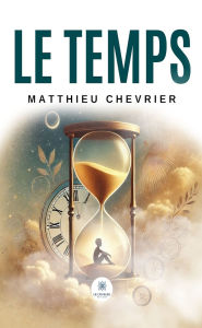 Title: Le temps, Author: Matthieu Chevrier
