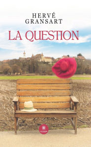 Title: La question, Author: Hervé Gransart