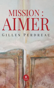 Title: Mission : Aimer, Author: Gilles Perdreau