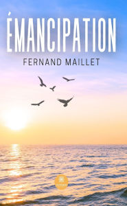 Title: Émancipation, Author: Fernand Maillet