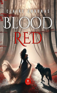 Title: Blood red, Author: Claire Coronas