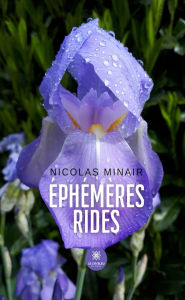 Title: Éphémères rides, Author: Nicolas Minair