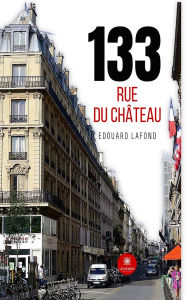 Title: 133 rue du château, Author: Edouard Lafond
