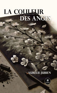Title: La Couleur des anges, Author: Aurélie Jubien