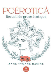 Title: Poéroticà, Author: Anne Yvonne Racine