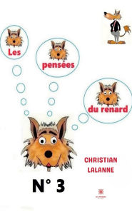 Title: Les pensées du renard N° 3, Author: Christian Lalanne