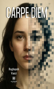 Title: Carpe diem, Author: Roghayeh Vaezi