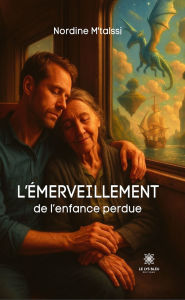 Title: L'émerveillement de l'enfance perdue, Author: Nordine M'talssi