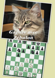 Title: Gagner avec Zébulon: un système original contre la Sicilienne, Author: Zébulon GASPARD