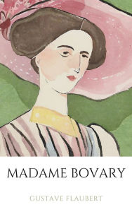 Title: Madame Bovary, Author: GUSTAVE FLAUBERT
