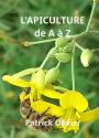 L'Apiculture de A à Z