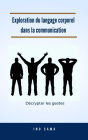 Exploration du langage corporel dans la communication