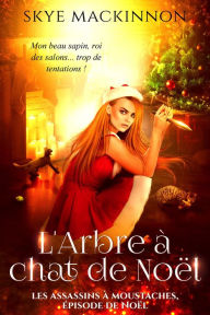 Title: L'Arbre à chat de Noël, Author: Skye MacKinnon