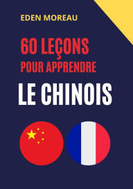 Title: 60 leçons pour apprendre le chinois, Author: Eden Moreau