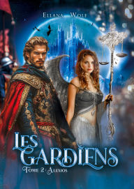 Title: LES GARDIENS Tome 2, Author: Ellana WOLF