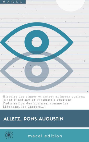 Histoire des singes et autres animaux curieux