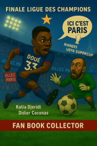 Title: Les légendes mythiques du PSG .... en caricature, Author: KATIA DJERIDI