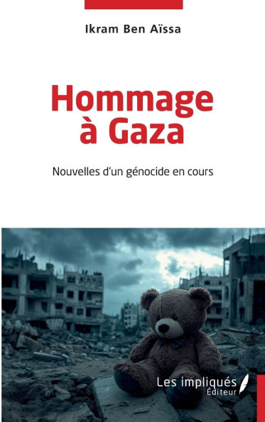 Hommage ï¿½ Gaza: Nouvelles d'un gï¿½nocide en cours