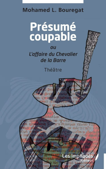 Prï¿½sumï¿½ coupable: ou L'affaire du Chevalier de la Barre