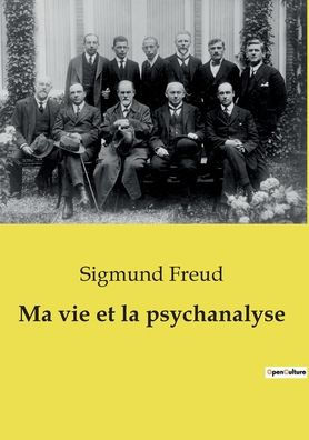 Ma vie et la psychanalyse